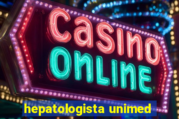 hepatologista unimed